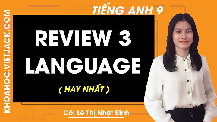 Giải review tiếng anh chọn 9 năm 2024