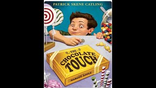 Ch. 4 The Chocolate Touch: Children's Book Read Along