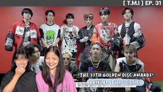 REACTION TREASURE - [T.M.I] EP.31 'The 37th GOLDEN DISC AWARDS' Behind The Scenes