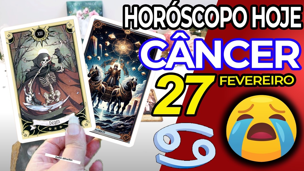 🚫ESSA NOVIDADE VAI TE FAZER CHORAR😭 Câncer ♋ 27 Fevereiro 2026 | Horoscopo do dia de hoje ♋ Tarot