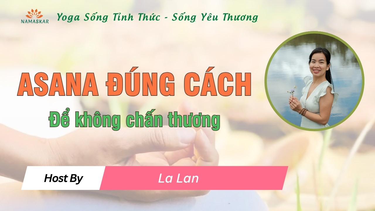 Asana đúng cách để không chấn thương | La Lan