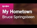 My Hometown - Bruce Springsteen | Karaoke Version | KaraFun