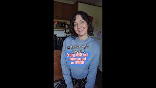 Nutrition Myth Debunked ❗️❗️ - Eating MORE will make me put on WEIGHT