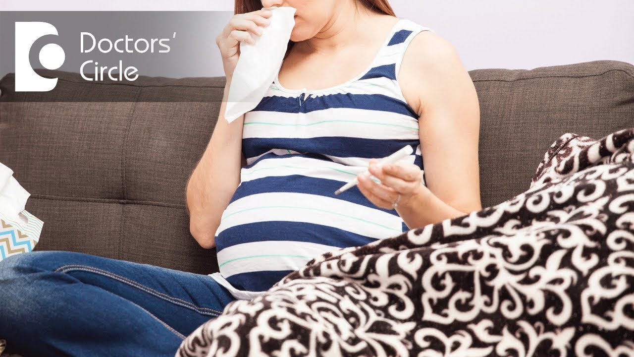 How to manage cold & sore throat in 3rd trimester of pregnancy?- Dr. Nupur Sood