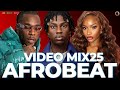 AFROBEATS VIDEO MIX 2025 🔥 NAIJA AFROBEATS MEGAMIX 💥 Burna Boy, Wizkid, Ayra Starr