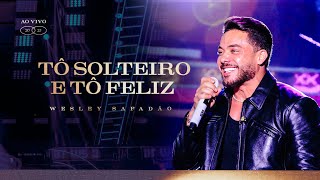 Wesley Safadão - Tô Solteiro e Tô Feliz - TBT WS 3