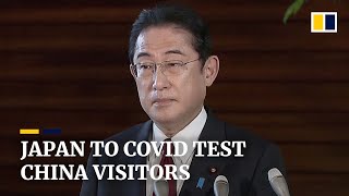 Japan mandates Covid-19 testing for visitors from mainland China amid Covid-19 surge