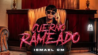 Ismael CM - Cuerno Rameado [Official Video]