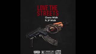 Love The Streets Ft. Jp Widit