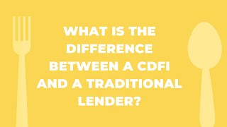 What is the difference between a CDFI and a Traditonal Lender
