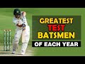 Greatest test batsmen of each year