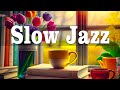 Slow Jazz ☕ Jazz &amp; Bossa Nova Elegant Spring to relax, work and study