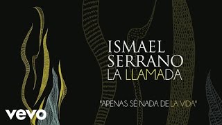Video thumbnail of "Ismael Serrano - Apenas Se Nada de la Vida (Audio)"