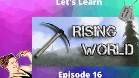 Rising World Gameplay, "Terra-forming Tutorial & Tree Farm" Episode 16