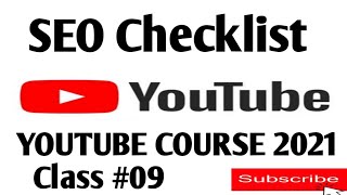 SEO checklist | Youtube course 2021 | Class #09 |