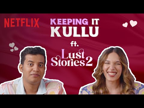 @Kullubaazi & @TheTrinetraMethod React To Lust Stories 2 Trailer | Netflix India