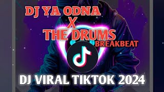 DJ YA ODNA X THE DRUMS BREAKBEAT FULL BASS❗ || VIRAL FYP TIKTOK 2024🎧