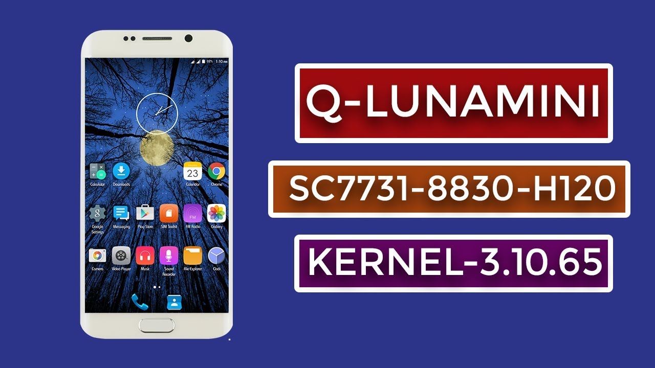Q-Luna Mini Custom ROM for SC7731-8830-H120 || Kernel 3.10.65