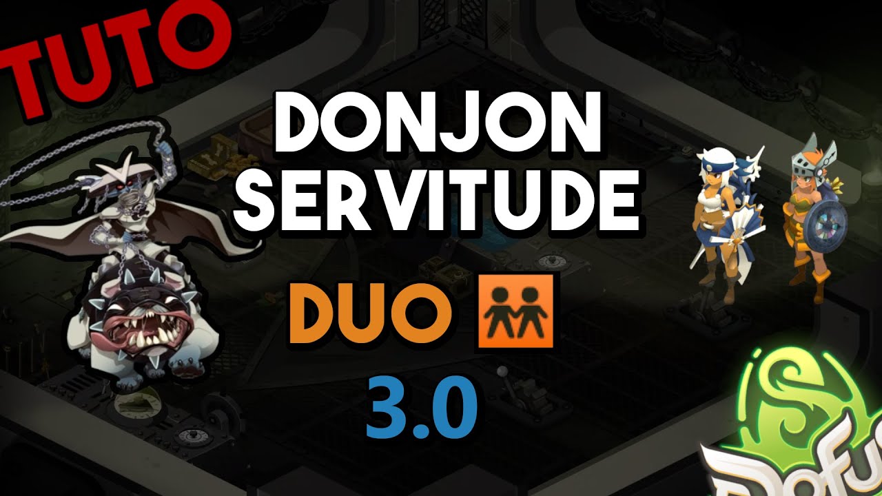 [Explication] Servitude Duo - Crâ/Féca - Dofus 3.0