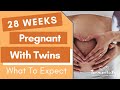 28 weeks pregnant with twins what to expect