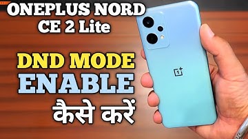 How To Enable DND Mode in OnePlus Nord Ce 2 Lite | OnePlus Nord Ce 2 Lite Do Not Disturb Mode