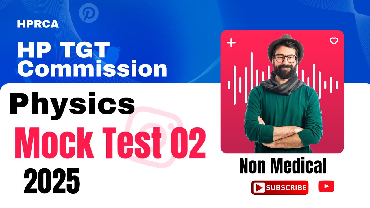Physics Mock Test 02 || HP TGT Commission 2025 || Non Medical || HPRCA