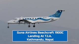 Guna Airlines Beechcraft 1900C Landing At TIA Kathmandu, Nepal