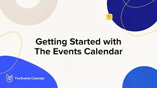 getting started with the events calendar - wordpress plugin 2023