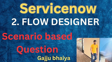 2. Flow in Flow Designer || Flow Designer Training || Interview Scenario Based || @TechWithGajju