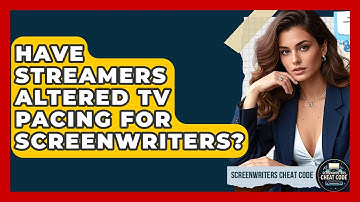 Have Streamers Altered TV Pacing For Screenwriters? - Screenwriter