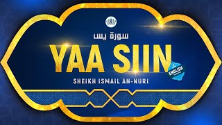 Download Lagu 036 Surah YaSin يس - Sheikh Ismail An-Nuri [English translation] MP3
