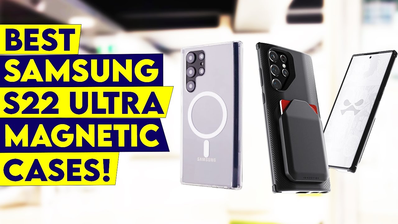 Top 3 Best Samsung S22 Ultra Magnetic Cases 2022!🔥🔥✓ - YouTube