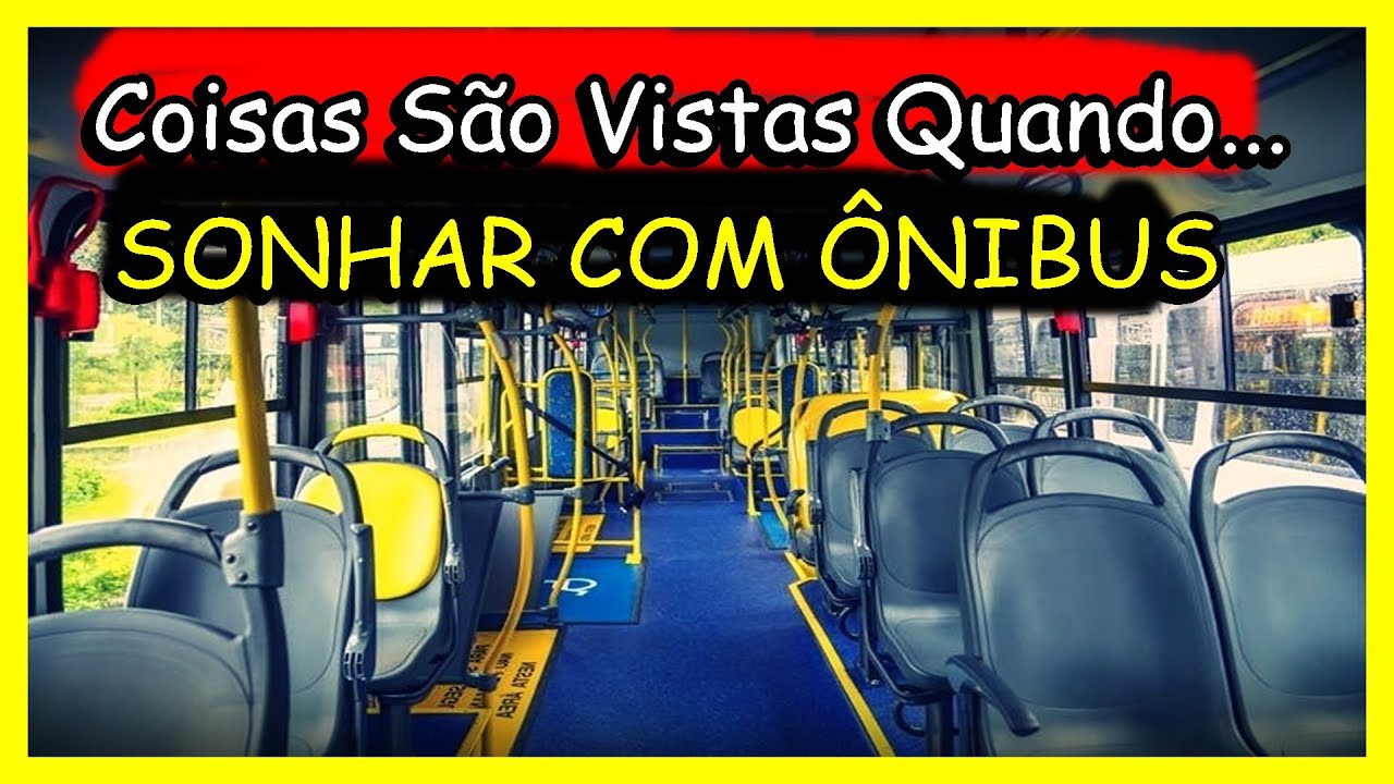 SONHAR QUE ANDA DE ÔNIBUS, SONHAR ANDANDO DE ÔNIBUS - YouTube