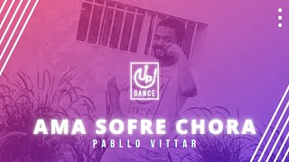 Ama Sofre Chora - Pabllo Vittar - Coreografia - Up! Dance
