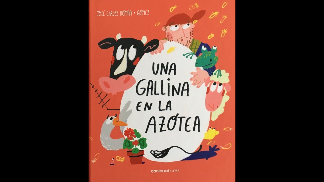 UNA GALLINA EN LA AZOTEA - YouTube