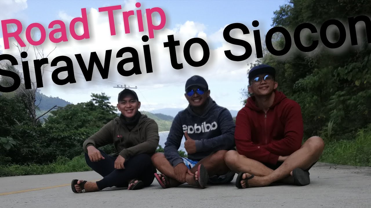 Sirawai to Siocon ( Road Trip )