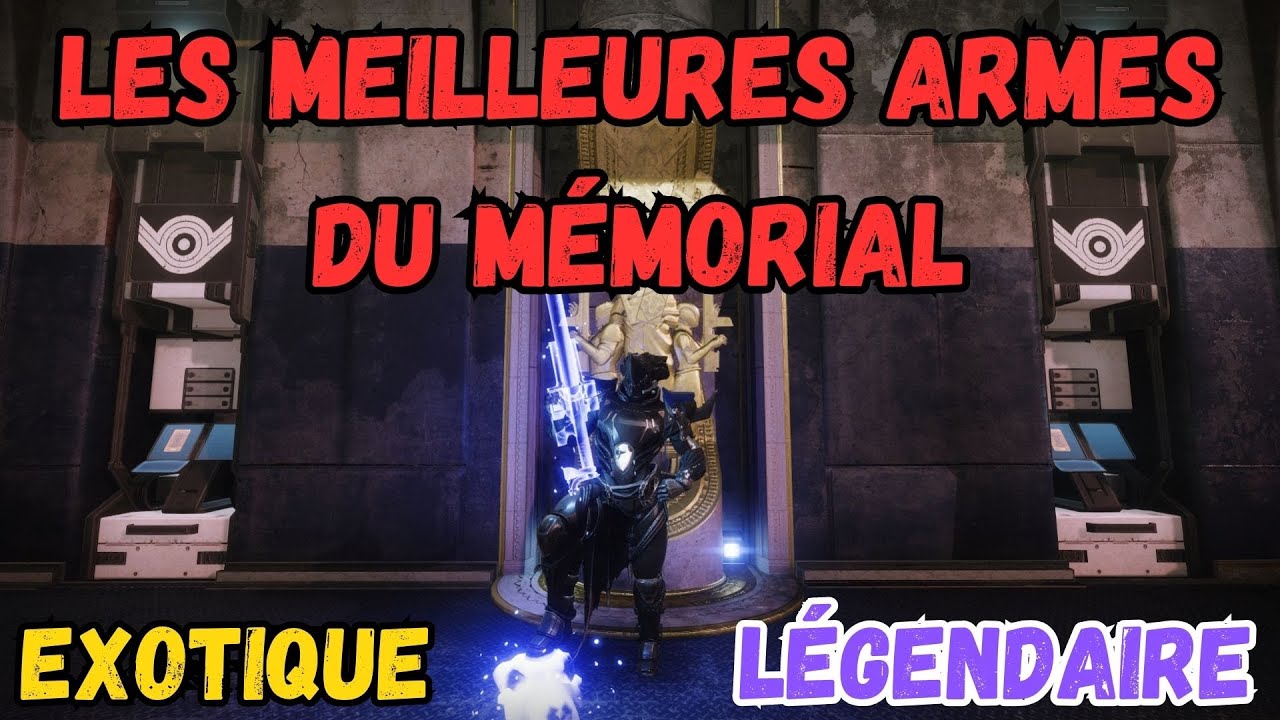 Destiny 2 Quelle Sont Les MEILLEURES Armes du Mémorial En 2024?!