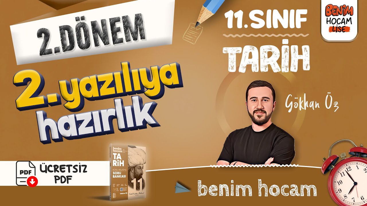 11.Sınıf - Tarih - 2.Dönem - 2.Yazılıya Hazırlık - Gökhan ÖZ - 2025 (Ücretsiz PDF)