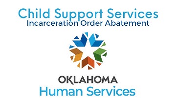 #ourOKDHS Child Support Services Incarceration Order Abatement