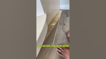 Mẹo hay thi công sàn nhựa giả gỗ vị trí chân tường | Sàn nhựa hèm khóa SPC | Haroma