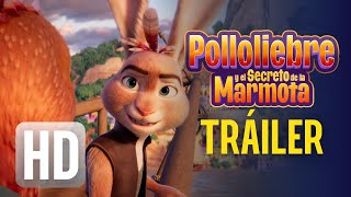 POLLOLIEBRE Y EL SECRETO DE LA MARMOTA - TRÁILER CASTELLANO