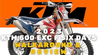 2023 KTM 500 EXC F SIX DAYS: The Ultimate Enduro Machine for Any Terrain - Performance and Price