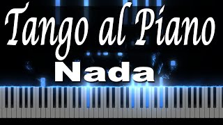 Video thumbnail of "NADA (Tango Piano Tutorial) con PARTITURA Completa en mi PATREON"