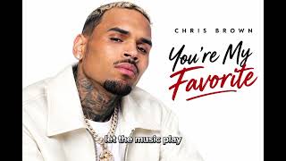 Chris Brown _ You're My Favorite 