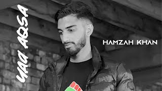 Yaa Aqsa |  2021 | Hamzah Khan | Vocals Only Resimi