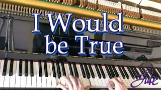 I Would be True / H.A. Walter & Joseph Y. Peek • classic Christian hymn arranged/played by Luke Wahl