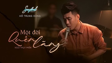 MỘT ĐỜI QUÊN LÃNG - Hồ Trung Dũng - The Songbook 3 [Official Video]