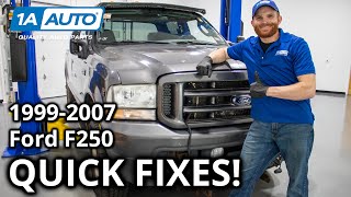 Don't Get Overcharged for These Quick Fixes 19992007 Ford Super Duty F250 Truck