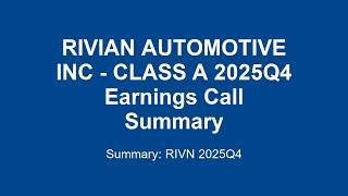 RIVIAN AUTOMOTIVE INC - CLASS A 2025Q4 : Rivian 2025 Q4 Earnings: Launch, Success & Profitability!