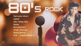 Lagu Rock Indonesia 80an Hits ♪ Nostalgia Lagu Rock Jadul | Gito Rollies